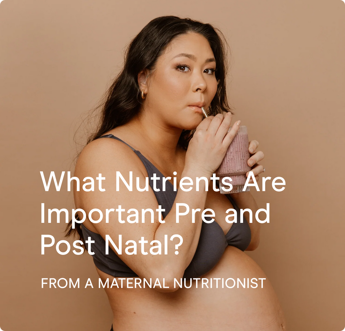 What Nutrients Are Important Pre and Post Natal?