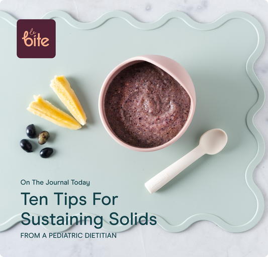 Ten top tips for sustaining solids from a Paediatric Dietitian
